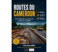 ROUTES DU CAMEROUN: Entre dégradation, gouvernance et défis de la mobilité