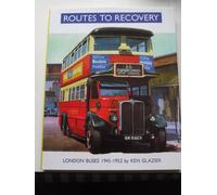 Routes to Recovery: London Buses 1945-1952