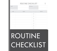 Routine Checklist: Track Your AM & PM Routines - Master Your Day And Unlock The Power Of Structure - Boost Productivity & Achieve Your Goals