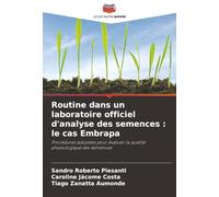 Routine dans un laboratoire officiel d'analyse des semences : le cas Embrapa: Procédures adoptées pour évaluer la qualité physiologique des semences