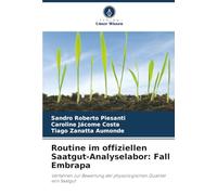 Routine im offiziellen Saatgut-Analyselabor: Fall Embrapa: Verfahren zur Bewertung der physiologischen Qualität von Saatgut