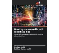 Routing sicuro nelle reti mobili ad hoc: Una tecnica robusta per il routing sicuro contro gli attacchi blackhole