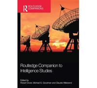 Routledge Companion to Intelligence Studies (Routledge Companions)