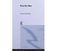 Routledge Critical Thinkers : Paul De Man