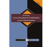 Routledge German Technical Dictionary Universal-Worterbuch der Technik Englisch: Volume 2: English-German/English-Deutsch (Routledge Bilingual Specialist Dictionaries)