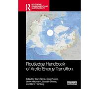 Routledge Handbook of Arctic Energy Transition (Routledge Environment and Sustainability Handbooks)