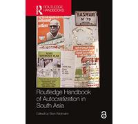 Routledge Handbook of Autocratization in South Asia
