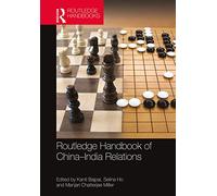 Routledge Handbook of China-India Relations