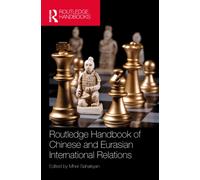 Routledge Handbook of Chinese and Eurasian International Relations