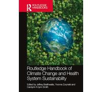 Routledge Handbook of Climate Change and Health System Sustainability – Routledge