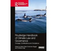 Routledge Handbook of Climate Law and Governance: Courage, Contributions and Compliance