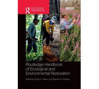 Routledge Handbook of Ecological and Environmental Restoration