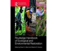 Routledge Handbook of Ecological and Environmental Restoration (Routledge Environment and Sustainability Handbooks)