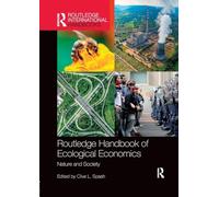 Routledge Handbook of Ecological Economics: Nature and Society (Routledge International Handbooks)