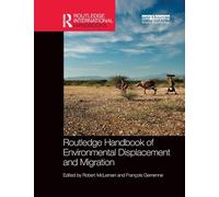 Routledge Handbook of Environmental Displacement and Migration (Routledge Environment and Sustainability Handbooks)