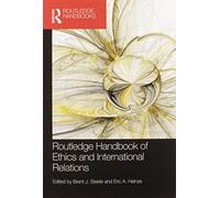 Routledge Handbook of Ethics and International Relations