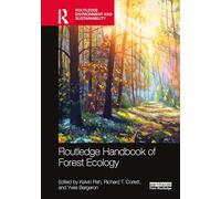 Routledge Handbook of Forest Ecology – Routledge Environment and Sustainability Handbooks
