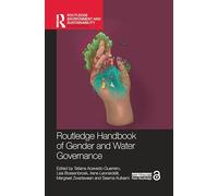 Routledge Handbook of Gender and Water Governance (Routledge Environment and Sustainability Handbooks)