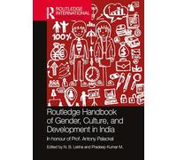 Routledge Handbook of Gender, Culture, and Development in India (Routledge International Handbooks)