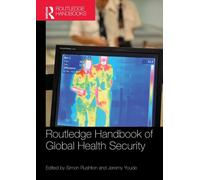Routledge Handbook of Global Health Security