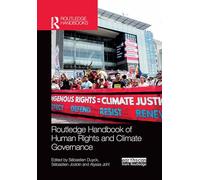 Routledge Handbook of Human Rights and Climate Governance (Routledge Environment and Sustainability Handbooks)
