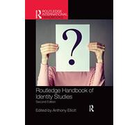 Routledge Handbook of Identity Studies (Routledge International Handbooks)