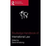 Routledge Handbook of International Law (Routledge International Handbooks)