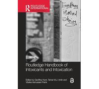 Routledge Handbook of Intoxicants and Intoxication (Routledge International Handbooks)
