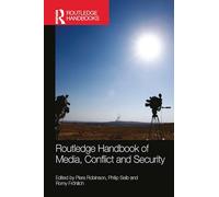 Routledge Handbook of Media, Conflict and Security