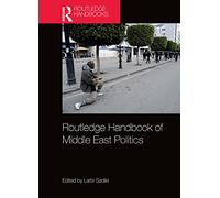 Routledge Handbook of Middle East Politics: Interdisciplinary Inscriptions