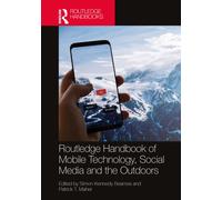 Routledge Handbook of Mobile Technology, Social Media and the Outdoors