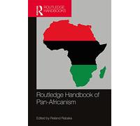 Routledge Handbook of Pan-Africanism (Routledge Handbooks)