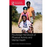 Routledge Handbook of Physical Activity and Mental Health – Routledge International Handbooks