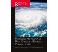 Routledge Handbook of Risk, Crisis, and Disaster Communication