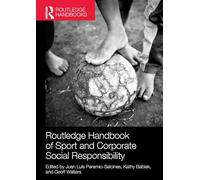 Routledge Handbook of Sport and Corporate Social Responsibility (Foundations of Sport Management)