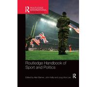 Routledge Handbook of Sport and Politics