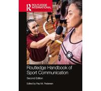 Routledge Handbook of Sport Communication (Routledge International Handbooks)