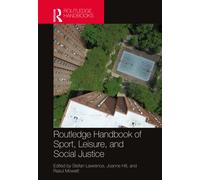 Routledge Handbook of Sport, Leisure, and Social Justice