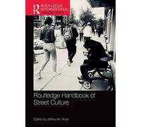 Routledge Handbook of Street Culture (Routledge International Handbooks)