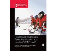 Routledge Handbook of Talent Identification and Development in Sport – Routledge Int. Handbooks
