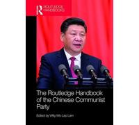 Routledge Handbook of the Chinese Communist Party (Routledge Handbooks)