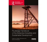 Routledge Handbook of the Extractive Industries and Sustainable Development