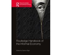 Routledge Handbook of the Informal Economy