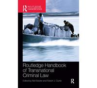 Routledge Handbook of Transnational Criminal Law (Routledge Handbooks)
