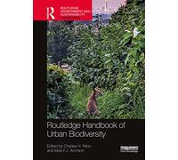 Routledge Handbook of Urban Biodiversity (Routledge Environment and Sustainability Handbooks)