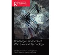 Routledge Handbook of War, Law and Technology
