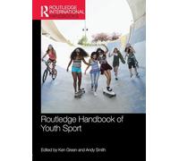 Routledge Handbook of Youth Sport (Routledge International Handbooks)