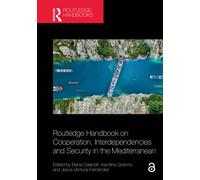 Routledge Handbook on Cooperation, Interdependencies and Security in the Mediterranean