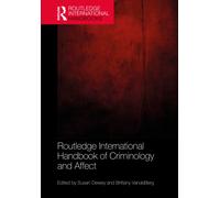 Routledge International Handbook of Criminology and Affect