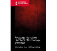 Routledge International Handbook of Criminology and Affect